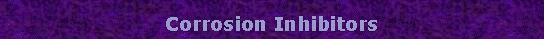 Text Box: Corrosion Inhibitors